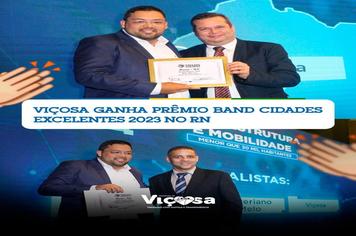 Viçosa ganha prêmio Band Cidades Excelentes 2023 no RN