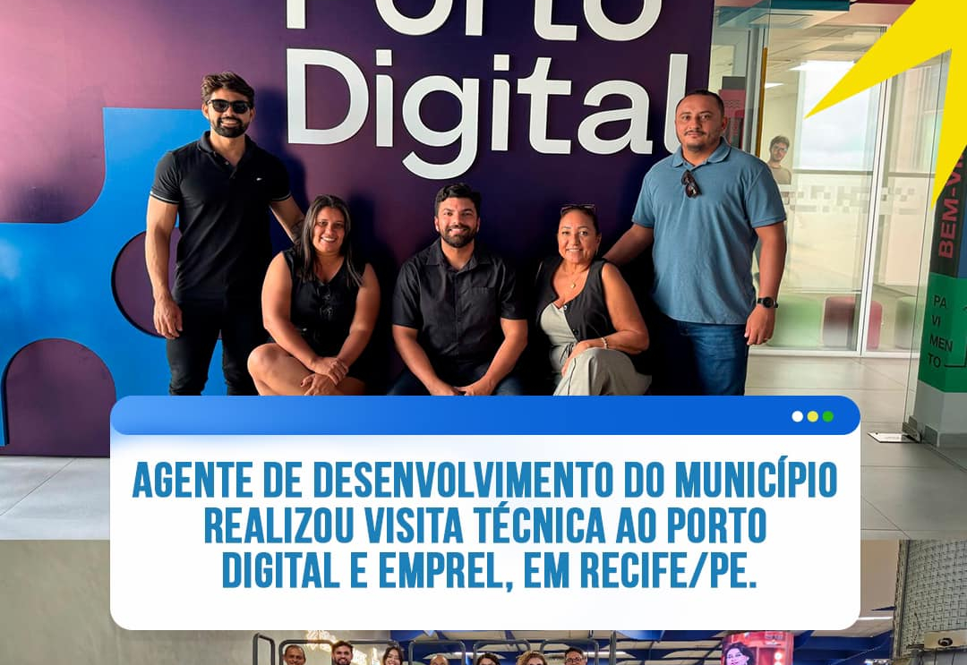 Agente de desenvolvimento do município realizou visita técnica ao Porto Digital e Emprel, em Recife/PE.