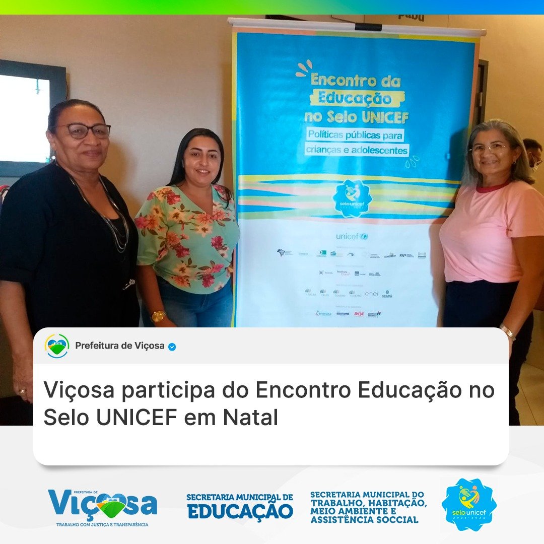 Viçosa participa do Encontro da Educação no Selo UNICEF em Natal - Prefeitura  Municipal de Viçosa